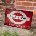 Vintage Look Bus Stop Request - Metal Advertising Wall Sign, four sizes.