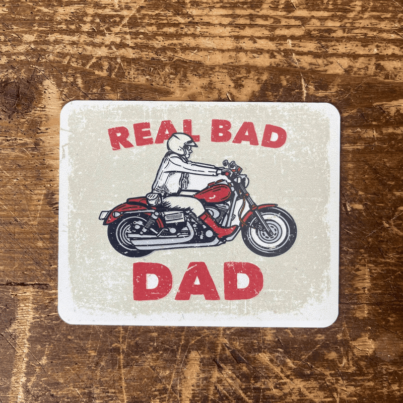 Real Bad Dad Motorcycle- Metal Advertising Wall Sign, four sizes.