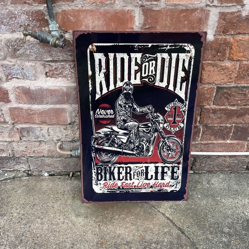 Ride or Die Bike Motorbike garage- Metal Advertising Wall Sign, four sizes.
